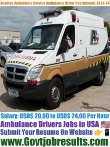 Acadian Ambulance Service Ambulance Driver Recruitment 2023-24