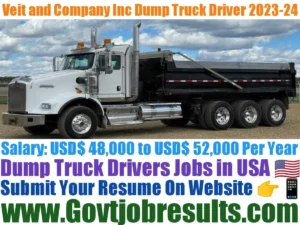 Veit and Company Inc Dump Truck Driver 2023-24