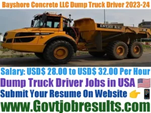 Bayshore Concrete LLC Dump Truck Driver 2023-24