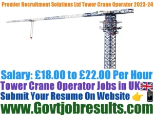 Premier Recruitment Solutions Ltd Tower Crane Operator 2023-24