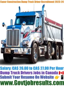 Canor Construction Dump Truck Driver Recruitment 2023-24