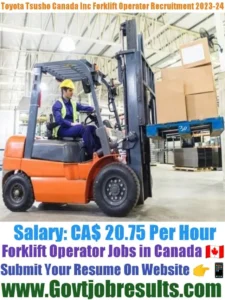 Toyota Tsusho Canada Inc Forklift Operator Recruitment 2023-24