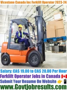 Vicostone Canada Inc Forklift Operator 2023-24