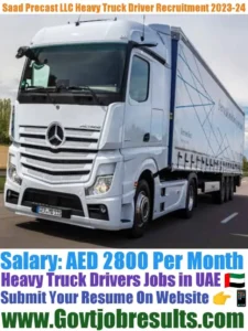 Saad Precast LLC Heavy Truck Driver Recruitment 2023-24