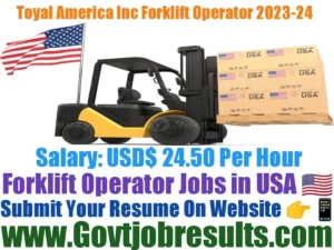 Toyal America Inc Forklift Operator 2023-24