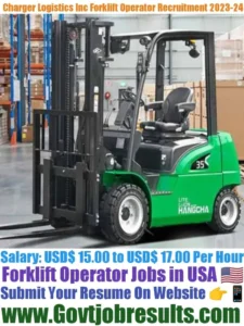 Charger Logistics Inc Forklift Operator Recruitment 2023-24