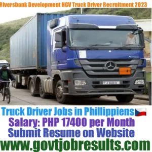 Riverbanks Development HGV Truck Driver Recruitment 2023