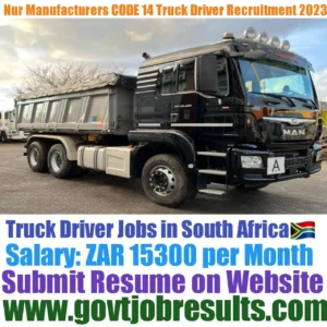 NUR Manufacturers CODE 14 Truck Driver Recruitment 2023-2024