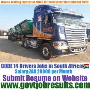 Moena Trading Enterprise CODE 14 Truck Driver Recruitment 2023-24