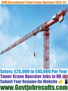 CDM Recruitment Tower Crane Operator 2023-24