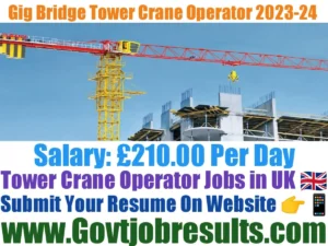 Gig Bridge Tower Crane Operator 2023-24