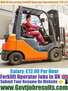 Mid UK Recycling Forklift Operator Recruitment 2023-24
