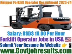 Knipper Forklift Operator Recruitment 2023-24