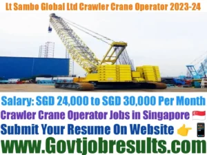 Lt Sambo Global Pte Ltd Crawler Crane Operator 2023-24