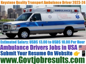 Keystone Quality Transport Ambulance Driver 2023-24