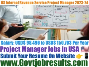 Internal Revenue Service Project Manager 2023-24