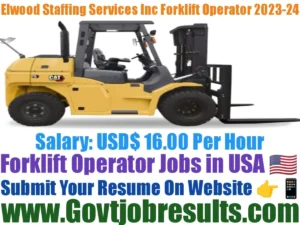 Elwood Staffing Services Inc Forklift Operator 2023-24