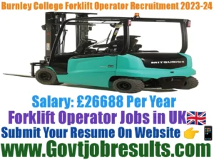 Burnley College Forklift Operator Recruitment 2023-24