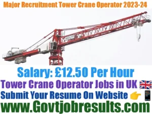 Major Recruitment Tower Crane Operator 2023-24