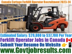 Canada Cartage Forklift Operator Recruitment 2023-24