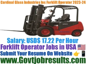 Cardinal Glass Industries Inc Forklift Operator 2023-24