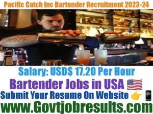 Pacific Catch Inc Bartender Recruitment 2023-24