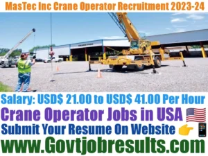 MasTec Inc Crane Operator Recruitment 2023-24