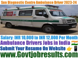 Sun Diagnostic Centre Ambulance Driver 2023-24