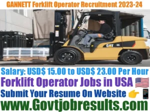GANNETT Forklift Operator Recruitment 2023-24