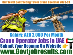 Gulf Jewel Contracting Tower Crane Operator 2023-24