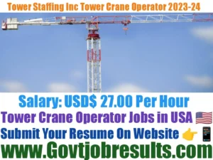 Tower Staffing Inc Tower Crane Operator 2023-24