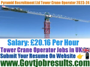 Pyramid Recruitment Ltd Tower Crane Operator 2023-24