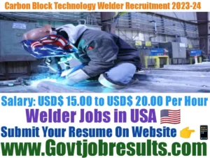 Carbon Block Technology Welder Recruitment 2023-24