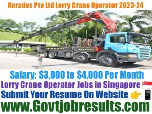 Anradus Pte Ltd Lorry Crane Operator Recruitment 2023-24