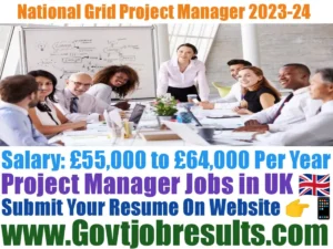 National Grid Project Manager Recruitment 2023-24
