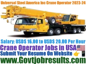 Universal Steel America Inc Crane Operator 2023-24