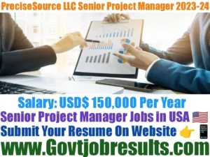 PreciseSource LLC Senior Project Manager 2023-24