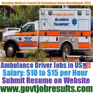 Guardian Medical Transit LLC Ambulance Driver Recruitment 2023-2024