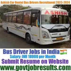 Ashish Car Rental Bus Driver Recruitment 2023-2024