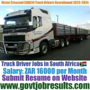 Victor Crescent CODE 14 Truck Driver Recruitment 2023-24