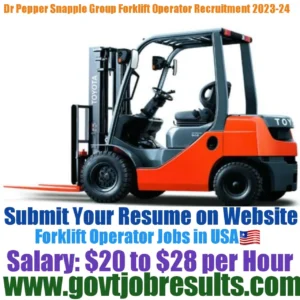 Dr Pepper Snapple Group Forklift Operator Recruitment 2023-24