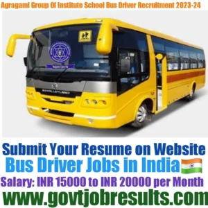 Agragami Group of Institute School bus driver Recruitment 2023-24