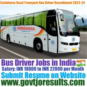 SRINIVASA Road Transport Bus Driver Recruitment 2023-24
