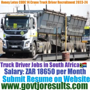 Honey Lotus CODE 14 Crane Truck Driver Recruitment 2023-24