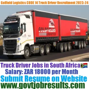 Goldfield Logistics CODE 14 Truck Driver Recruitment 2023-24