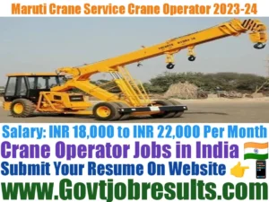 Maruti Crane Service Crane Operator Recruitment 2023-24