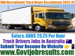 DNA Recruitment Truck Driver Recruitment 2023-24