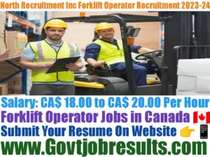 North Recruitment Inc Forklift Operator 2023-24