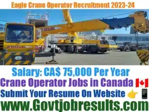 Eagle Crane Operator Recruitment 2023-24