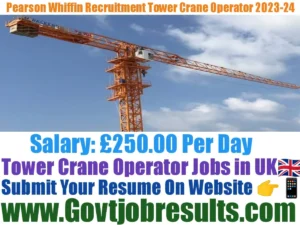 Pearson Whiffin Recruitment Tower Crane Operator 2023-24